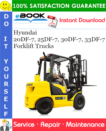 Hyundai 20DF-7, 25DF-7, 30DF-7, 33DF-7 Forklift Trucks Service Repair Manual