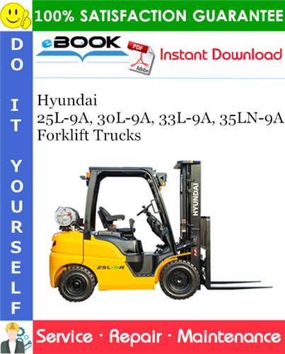 Hyundai 25L-9A, 30L-9A, 33L-9A, 35LN-9A Forklift Trucks Service Repair Manual