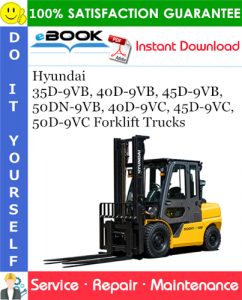 Hyundai 35D-9VB, 40D-9VB, 45D-9VB, 50DN-9VB, 40D-9VC, 45D-9VC, 50D-9VC Forklift Trucks
