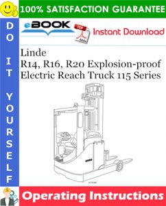 Linde R14, R16, R20 Explosion-proof Electric Reach Truck 115 Series Operating Instructions