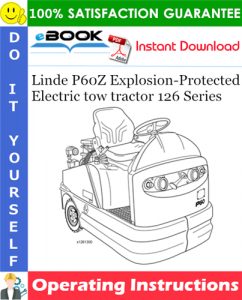 Linde P60Z Explosion-Protected Electric tow tractor 126 Series Operating Instructions