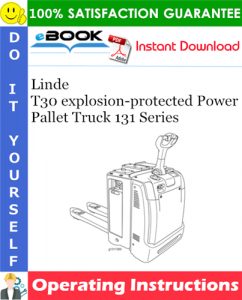 Linde T30 explosion-protected Power Pallet Truck 131 Series Operating Instructions