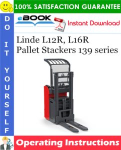 Linde L12R, L16R Pallet Stackers 139 series Operating Instructions
