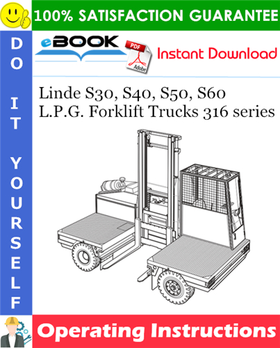 Linde S30, S40, S50, S60 L.P.G. Forklift Trucks 316 series Operating Instructions