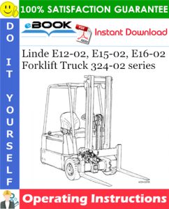 Linde E12-02, E15-02, E16-02 Forklift Truck 324-02 series Operating Instructions