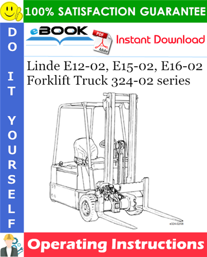 Linde E12-02, E15-02, E16-02 Forklift Truck 324-02 series Operating Instructions