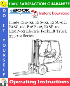 Linde E14-02, E16-02, E16C-02, E18C-02, E16P-02, E18P-02, E20P-02 Electric ForkLift Truck 335-02 Series