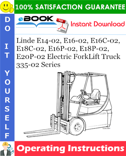 Linde E14-02, E16-02, E16C-02, E18C-02, E16P-02, E18P-02, E20P-02 Electric ForkLift Truck 335-02 Series