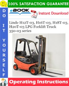 Linde H12T-03, H16T-03, H18T-03, H20T-03 LPG Forklift Truck 350-03 series