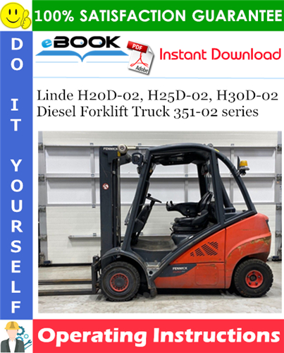 Linde H20D-02, H25D-02, H30D-02 Diesel Forklift Truck 351-02 series Operating Instructions
