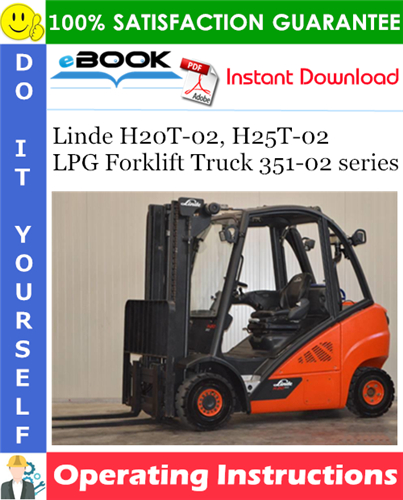 Linde H20T-02, H25T-02 LPG Forklift Truck 351-02 series Operating Instructions