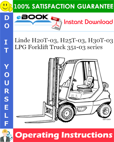 Linde H20T-03, H25T-03, H30T-03 LPG Forklift Truck 351-03 series Operating Instructions