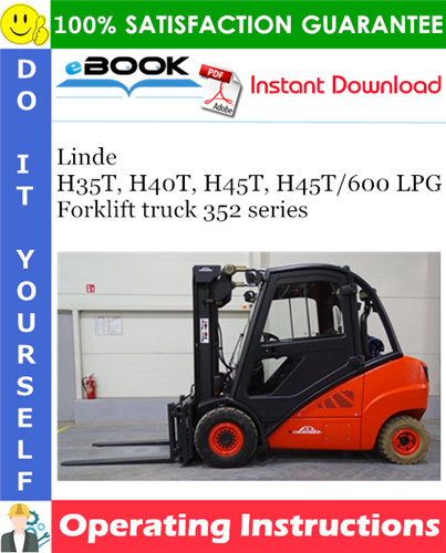 Linde H35T, H40T, H45T, H45T/600 LPG Forklift truck 352 series