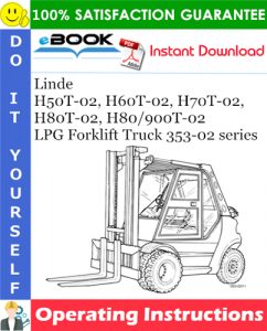 Linde H50T-02, H60T-02, H70T-02, H80T-02, H80/900T-02 LPG Forklift Truck