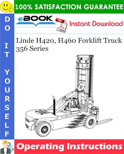 Linde H420, H460 Forklift Truck 356 Series Operating Instructions