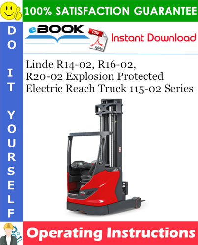 Linde R14-02, R16-02, R20-02 Explosion Protected Electric Reach Truck 115-02 Series