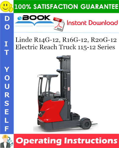 Linde R14G-12, R16G-12, R20G-12 Electric Reach Truck 115-12 Series Operating Instructions