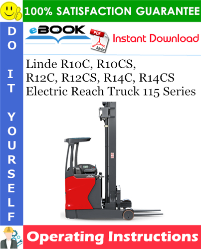 Linde R10C, R10CS, R12C, R12CS, R14C, R14CS Electric Reach Truck 115 Series