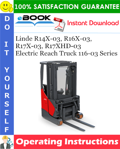 Linde R14X-03, R16X-03, R17X-03, R17XHD-03 Electric Reach Truck 116-03 Series