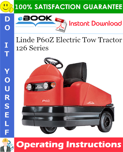 Linde P60Z Electric Tow Tractor 126 Series Operating Instructions