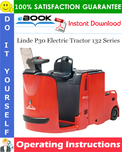 Linde P30 Electric Tractor 132 Series Operating Instructions