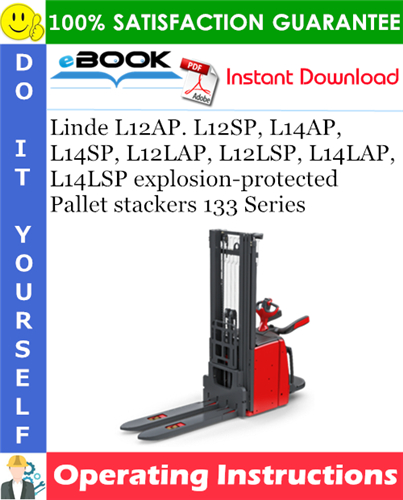 Linde L12AP. L12SP, L14AP, L14SP, L12LAP, L12LSP, L14LAP, L14LSP explosion-protected Pallet stackers