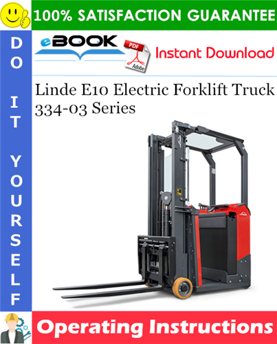 Linde E10 Electric Forklift Truck 334-03 Series Operating Instructions