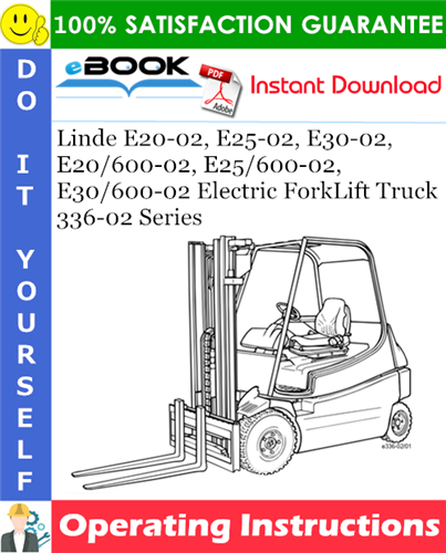 Linde E20-02, E25-02, E30-02, E20/600-02, E25/600-02, E30/600-02 Electric ForkLift Truck