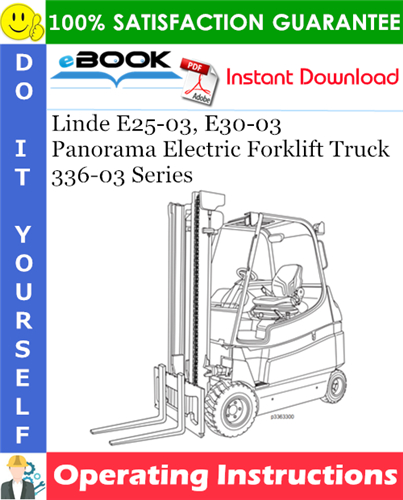 Linde E25-03, E30-03 Panorama Electric Forklift Truck 336-03 Series Operating Instructions