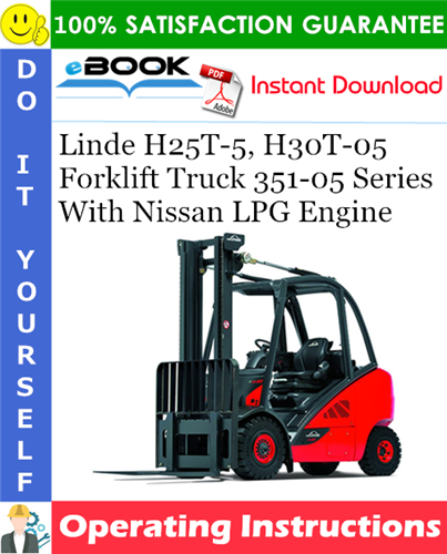 Linde H25T-5, H30T-05 Forklift Truck 351-05 Series With Nissan LPG Engine