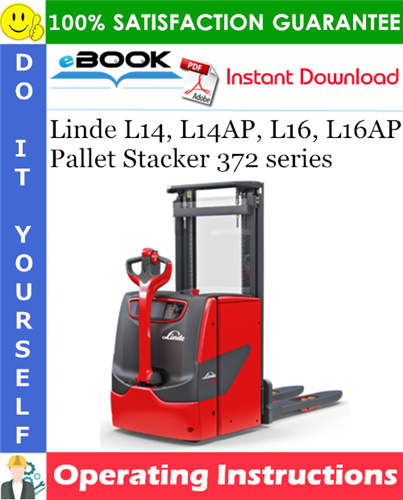 Linde L14, L14AP, L16, L16AP Pallet Stacker 372 series Operating Instructions