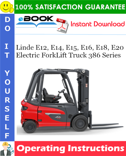 Linde E12, E14, E15, E16, E18, E20 Electric ForkLift Truck 386 Series Operating Instructions