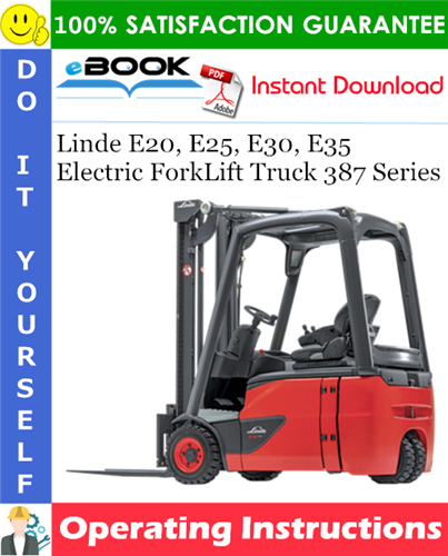 Linde E20, E25, E30, E35 Electric ForkLift Truck 387 Series Operating Instructions