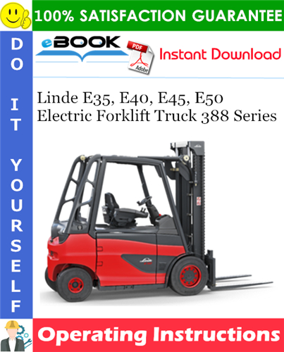 Linde E35, E40, E45, E50 Electric Forklift Truck 388 Series Operating Instructions