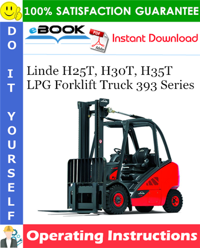 Linde H25T, H30T, H35T LPG Forklift Truck 393 Series Operating Instructions