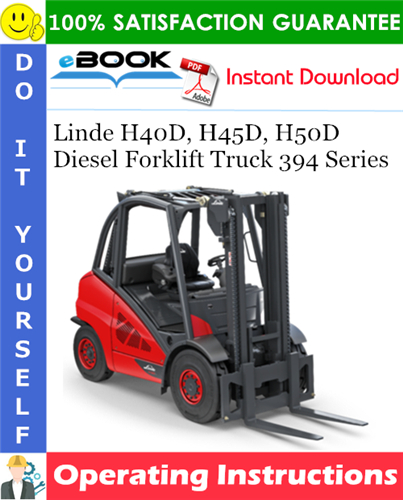 Linde H40D, H45D, H50D Diesel Forklift Truck 394 Series Operating Instructions