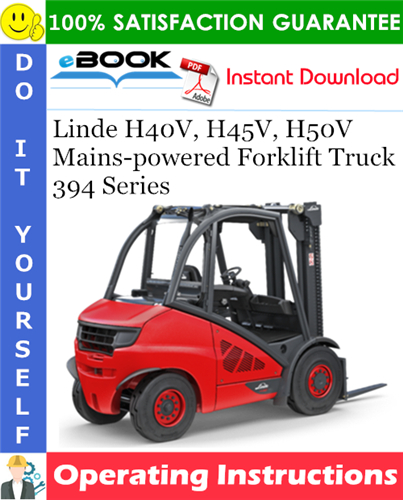 Linde H40V, H45V, H50V Mains-powered Forklift Truck 394 Series Operating Instructions