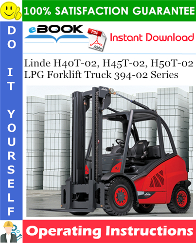 Linde H40T-02, H45T-02, H50T-02 LPG Forklift Truck 394-02 Series