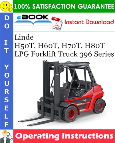 Linde H50T, H60T, H70T, H80T LPG Forklift Truck 396 Series Operating Instructions