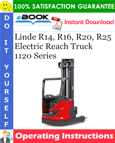 Linde R14, R16, R20, R25 Electric Reach Truck 1120 Series Operating Instructions