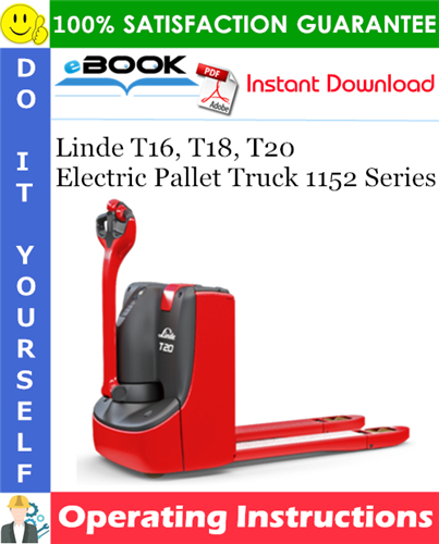Linde T16, T18, T20 Electric Pallet Truck 1152 Series Operating Instructions