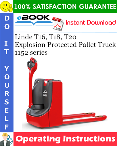 Linde T16, T18, T20 Explosion Protected Pallet Truck 1152 series Operating Instructions