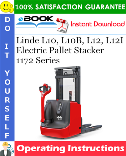 Linde L10, L10B, L12, L12I Electric Pallet Stacker 1172 Series Operating Instructions