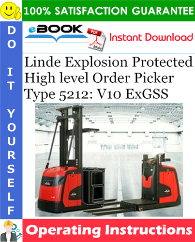 Linde Explosion Protected High level Order Picker Type 5212: V10 ExGSS Operating Instructions