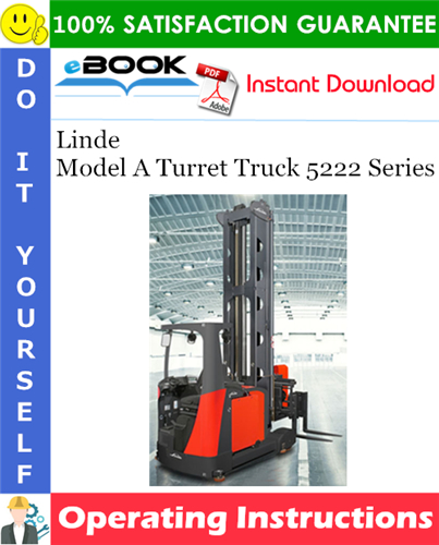 Linde Model A Turret Truck 5222 Series Operating Instructions
