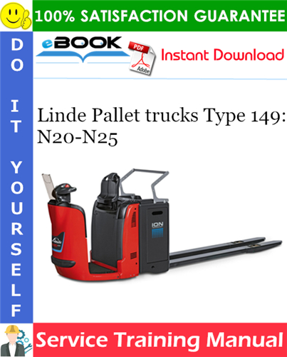 Linde Pallet trucks Type 149: N20-N25 Service Training Manual