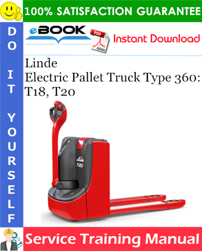 Linde Electric Pallet Truck Type 360: T18, T20 Service Training Manual