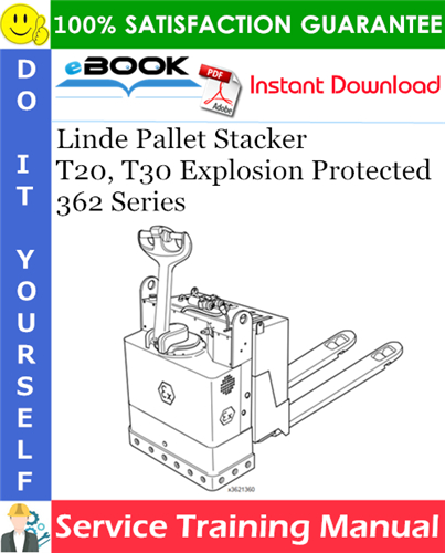 Linde Pallet Stacker T20, T30 Explosion Protected 362 Series Service Training Manual