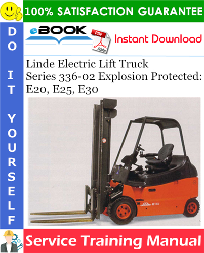 Linde Electric Lift Truck Series 336-02 Explosion Protected: E20, E25, E30