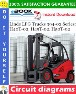 Linde LPG Trucks 394-02 Series: H40T-02, H45T-02, H50T-02 Circuit diagrams